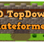 2D TopDown Plateformer
